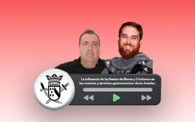 Episodio 18: La influencia de las fiestas de Moros y Cristianos en las reservas y servicios gastronómicos de los hoteles